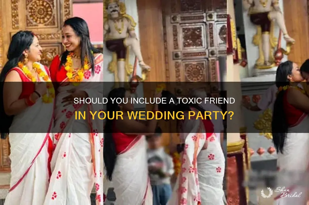 do i make my bad friend my groomsmen