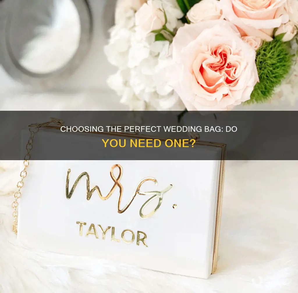 do I need a bag on my wedding day