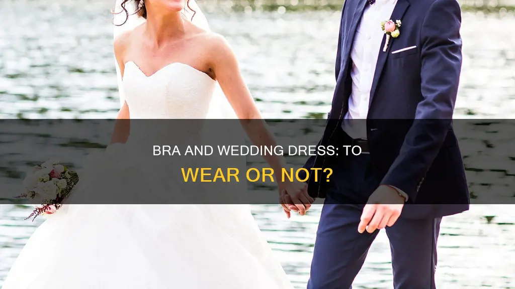 do I need a bra with my wedding dress