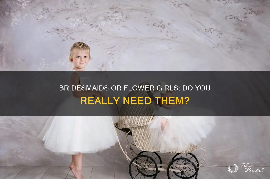 do i need a bridesmaid or flower girl