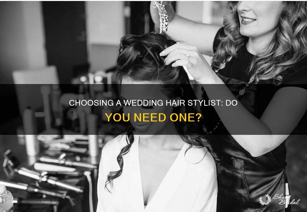 do I need a hair stylist for my wedding