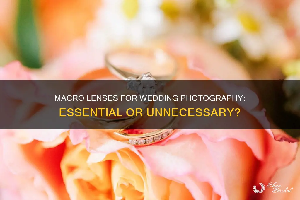 do I need a macro lens for wedding photography