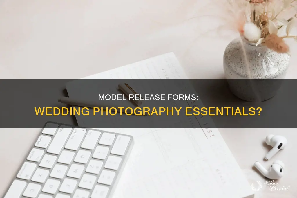 do I need a model release form for weddings