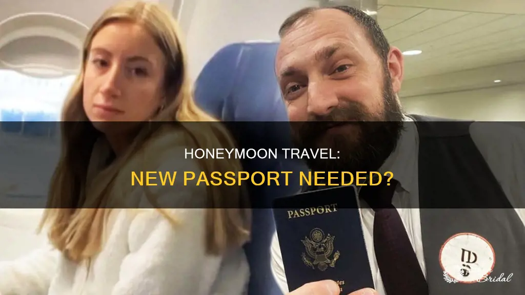 do I need a new passport for my honeymoon