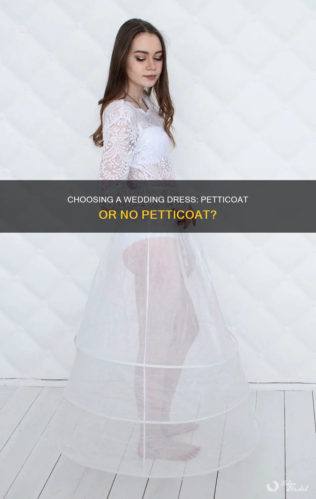 do I need a petticoat with my wedding dress