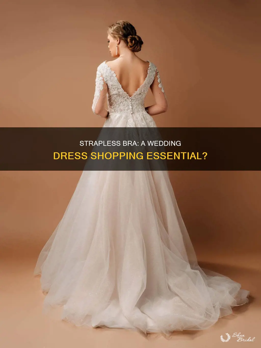 do I need a strapless bra for wedding dress shopping