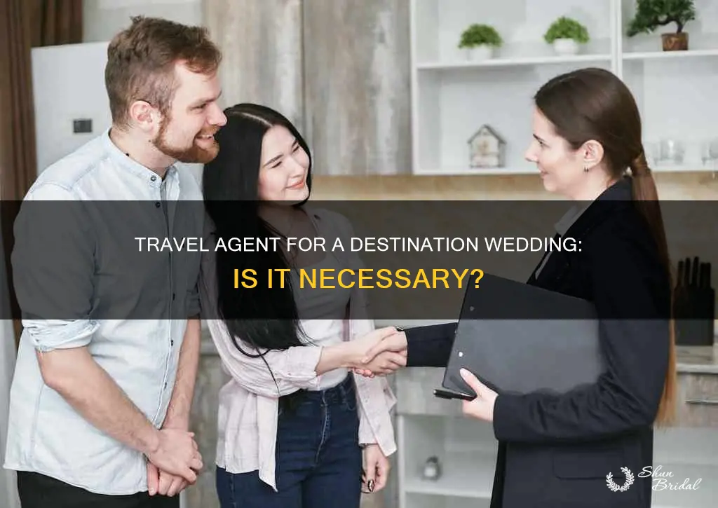 do I need a travel agent for a destination wedding