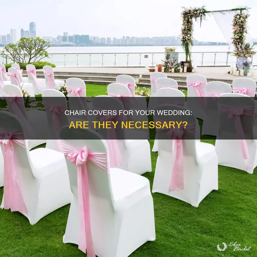 do I need chair covers for my wedding