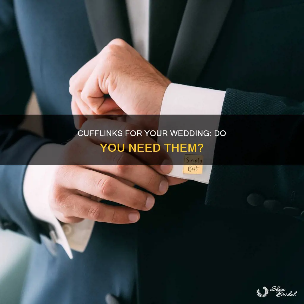 do I need cufflinks for wedding