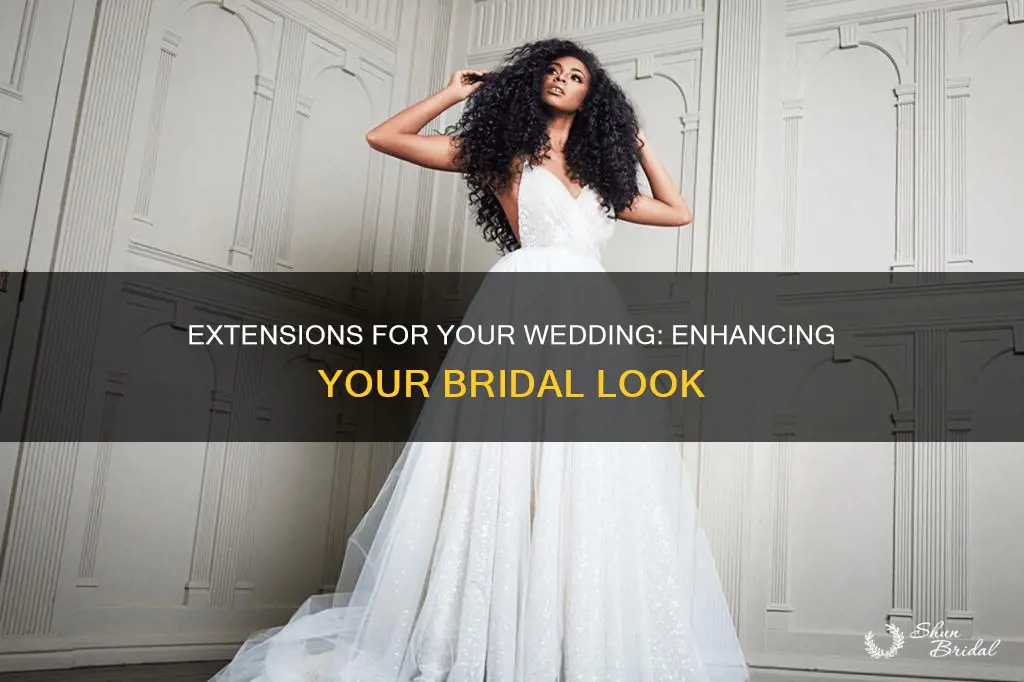 do I need extensions for my wedding