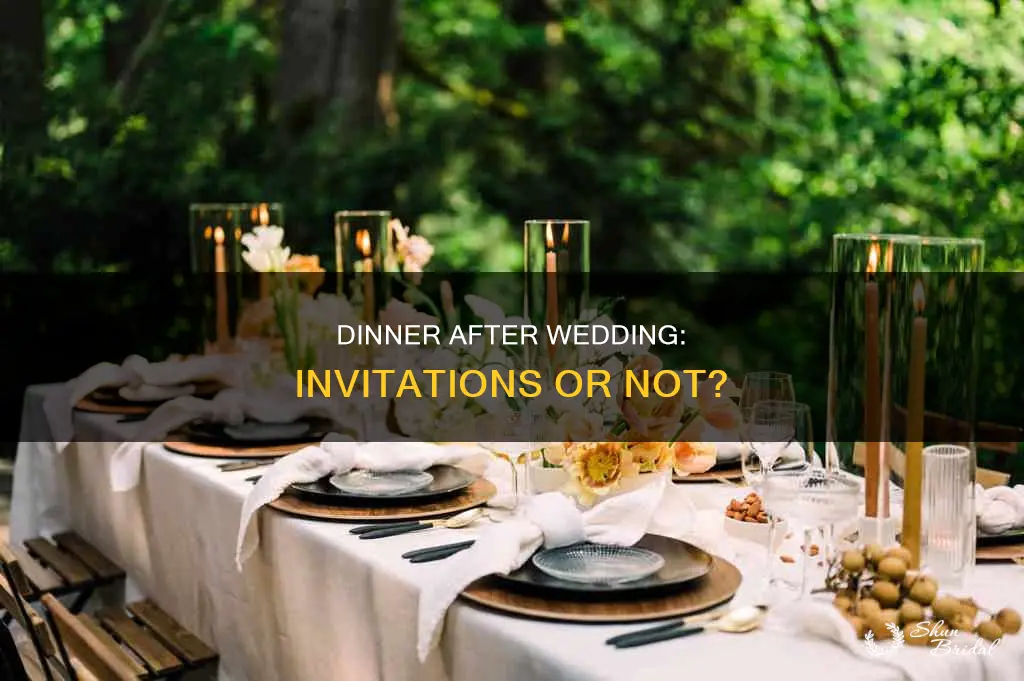 do I need invitaions for a dinner after wedding ceremony