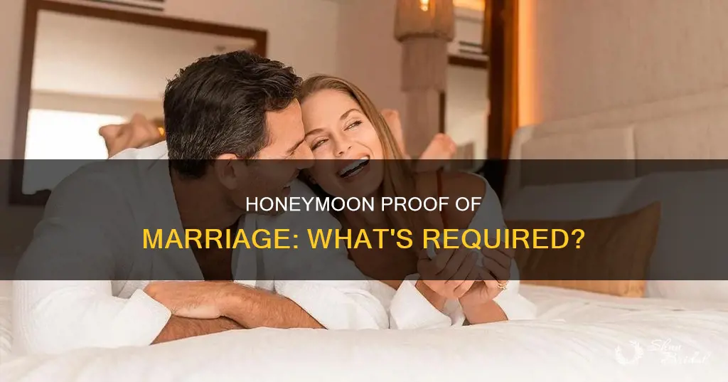 do I need provide proof of marriage for honeymoon