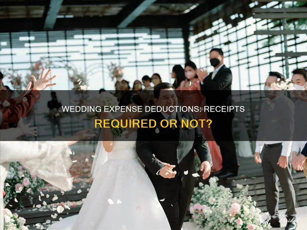 do I need reciepts to deduct wedding expense
