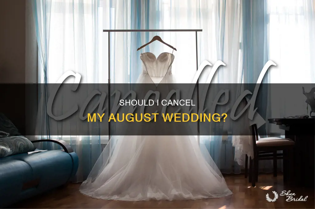 do I need to cancel my august wedding