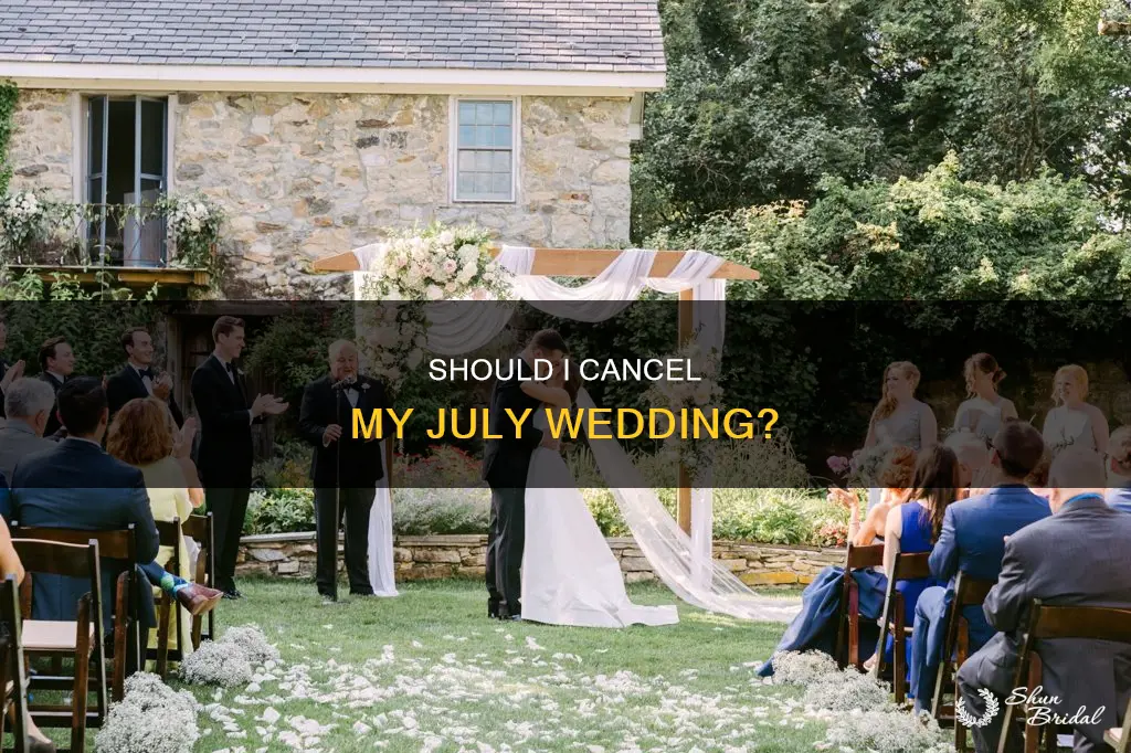 do I need to cancel my july wedding