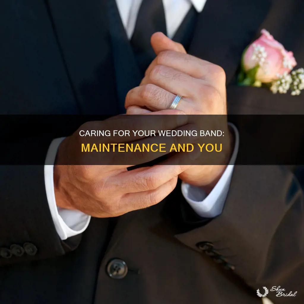 do I need to maintain my wedding band