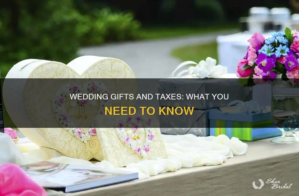 do I need to pay taxes on wedding gifts
