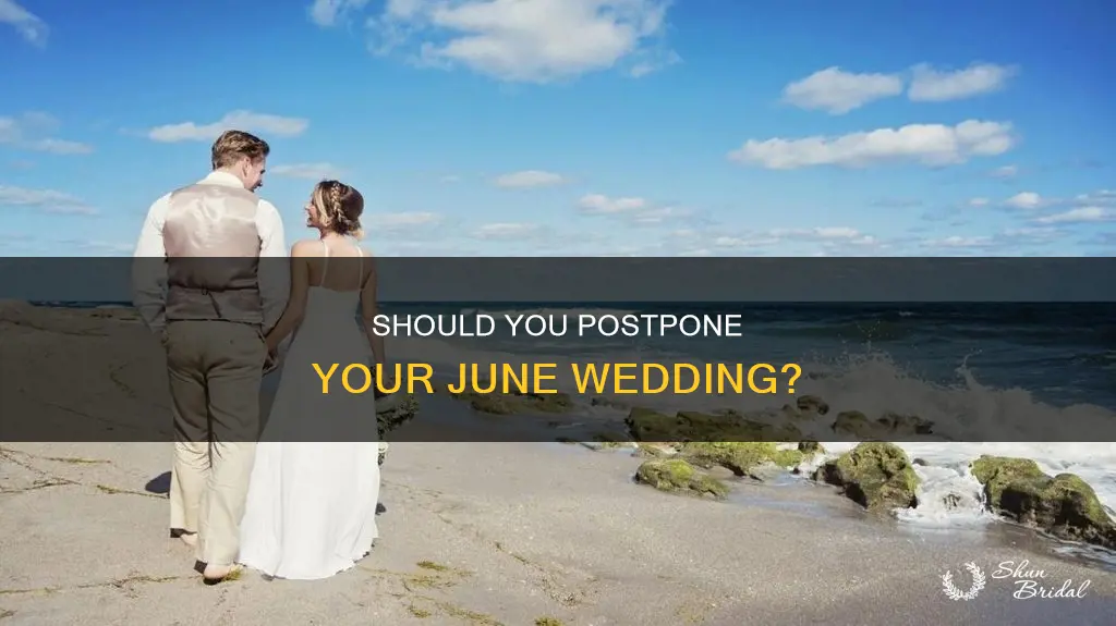 do I need to postpone my june wedding