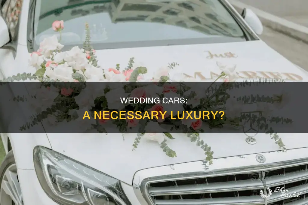 do I need wedding cars