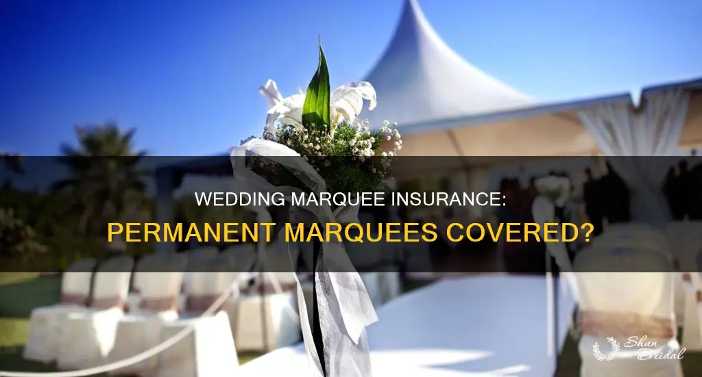do I need wedding marquee insurance for a permanent marquee