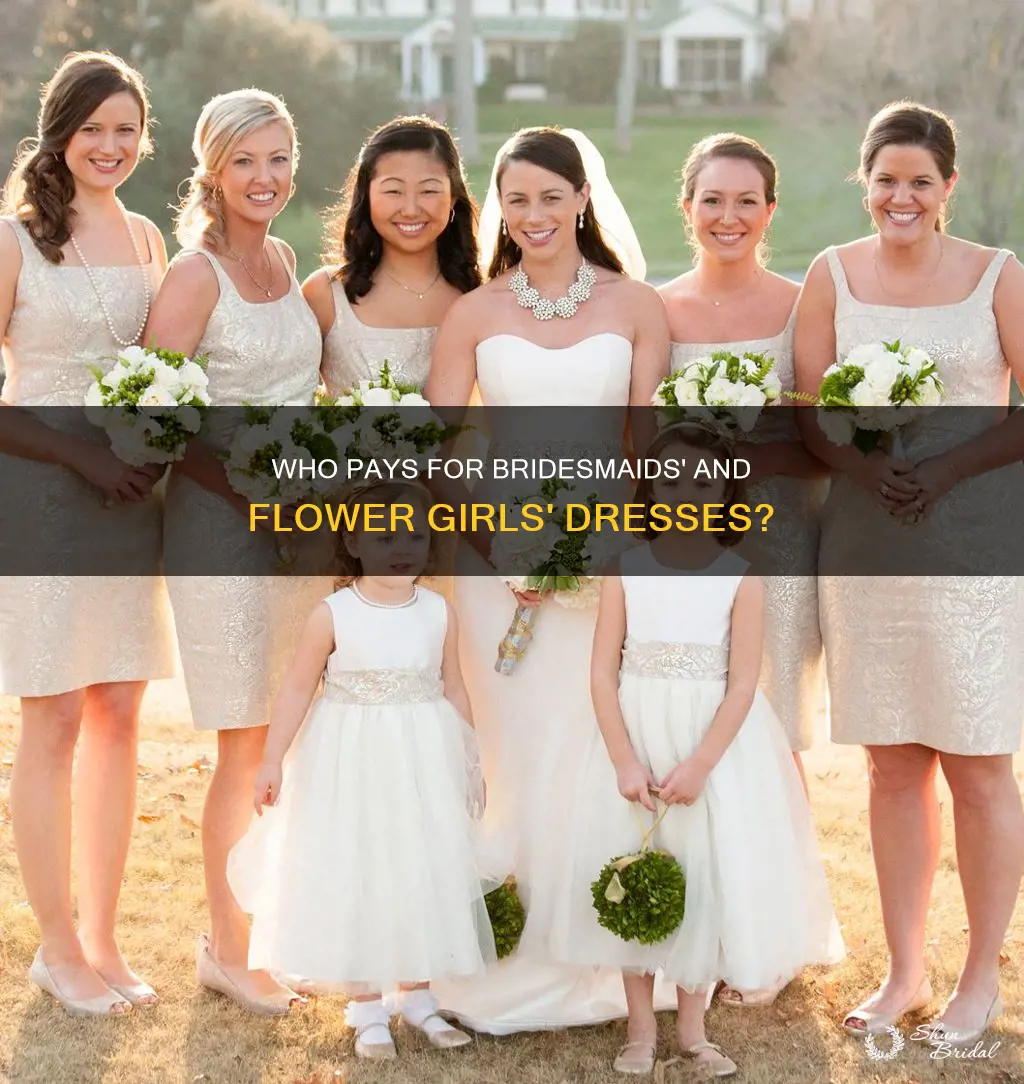 do I pay for the bridesmaids and flower girl dresses