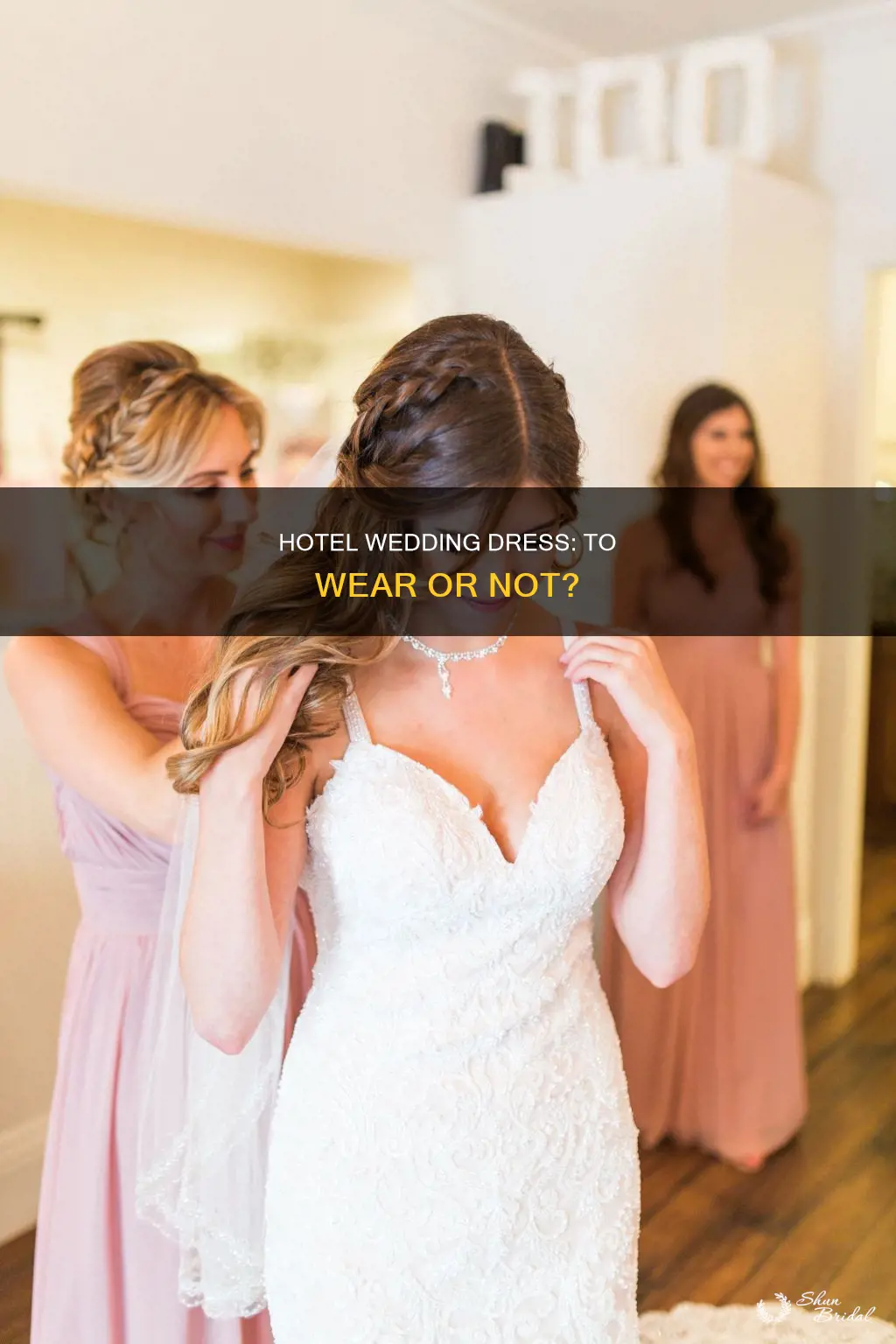 do I wear my wedding dress to the hotel