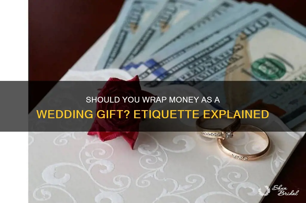 do i wrap money when it is a wedding gift