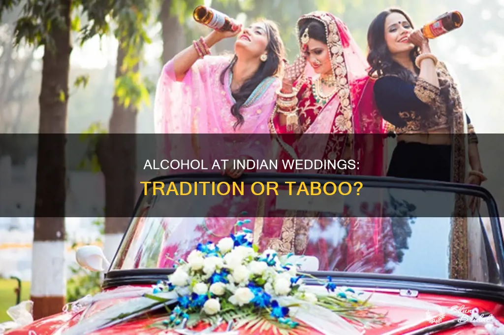 do indian weddings have alcohol
