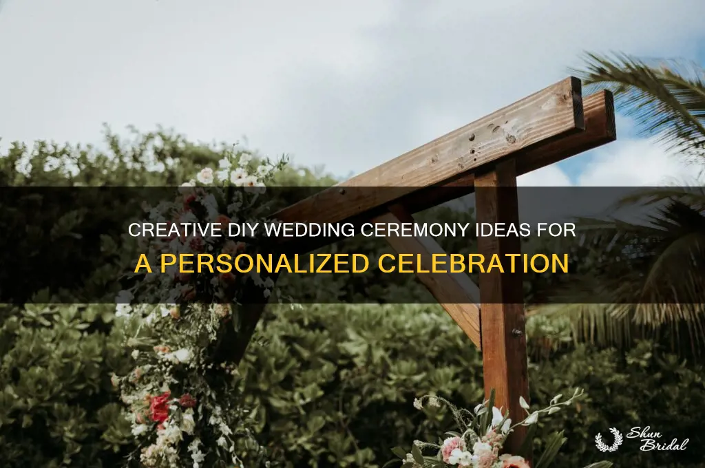do it yourself wedding ceremony ideas