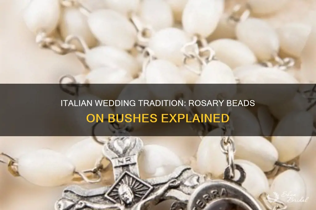 do italians put rosary beads on their bushes wedding day