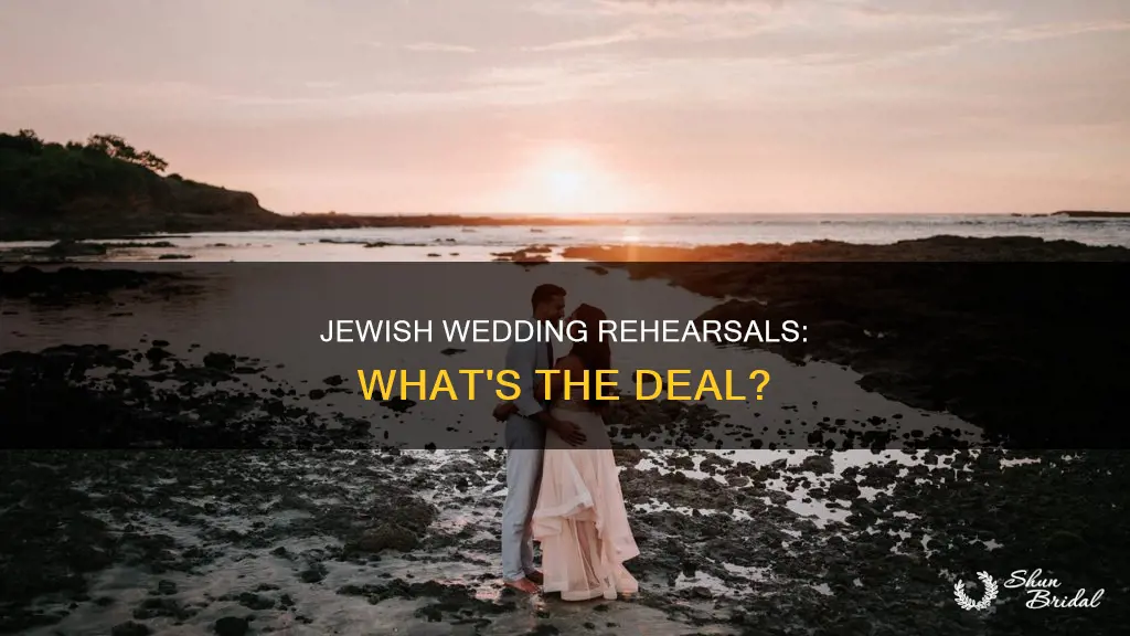 do jewish weddings have dress rehersals
