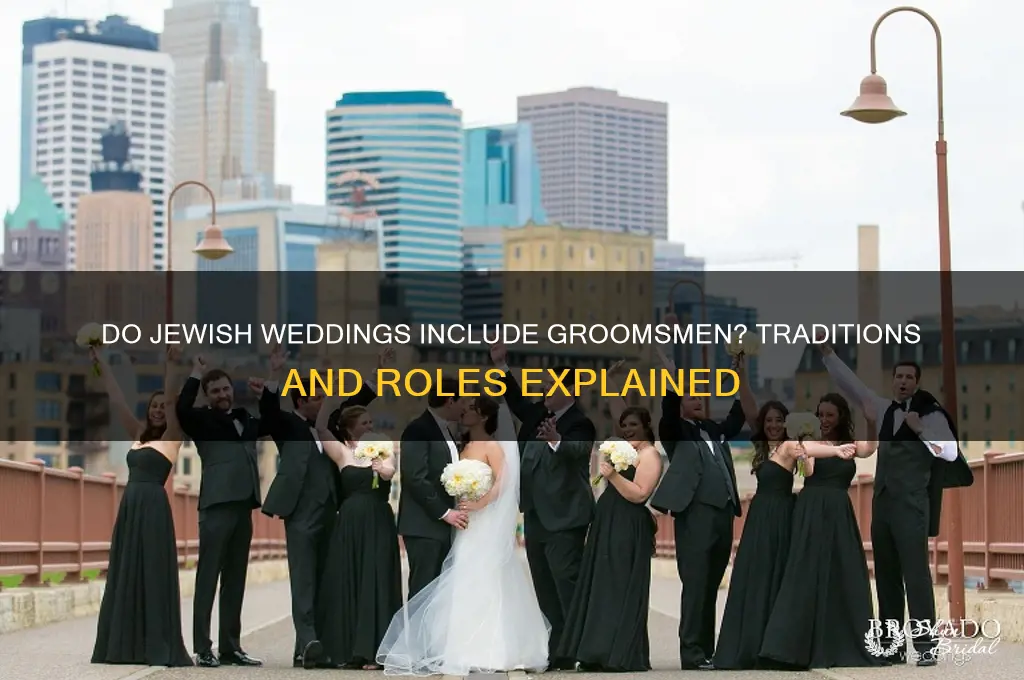 do jewish weddings have groomsmen