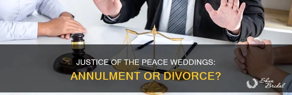 do justice of the peace weddings need to be annuled