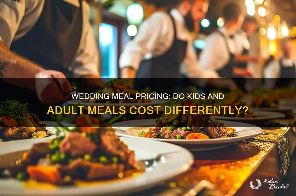 do kids meal and adult meal cost different at wedding