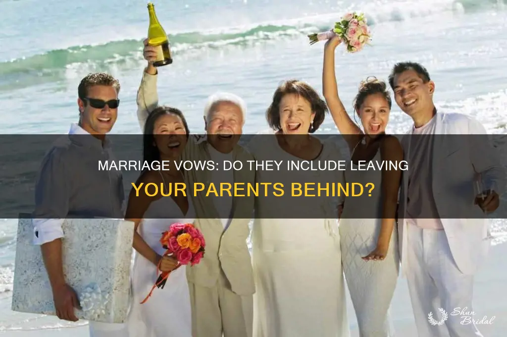 do marriage vows iclude leaving parents