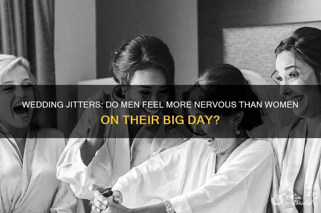 do men get more nervous then women on wedding day