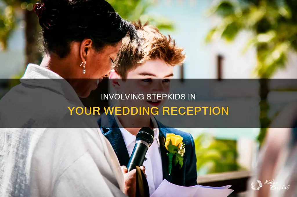 do my stepkids have to be apart of wedding reception