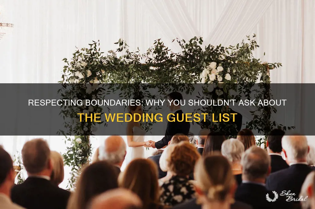 do not ask about the wedding guest list