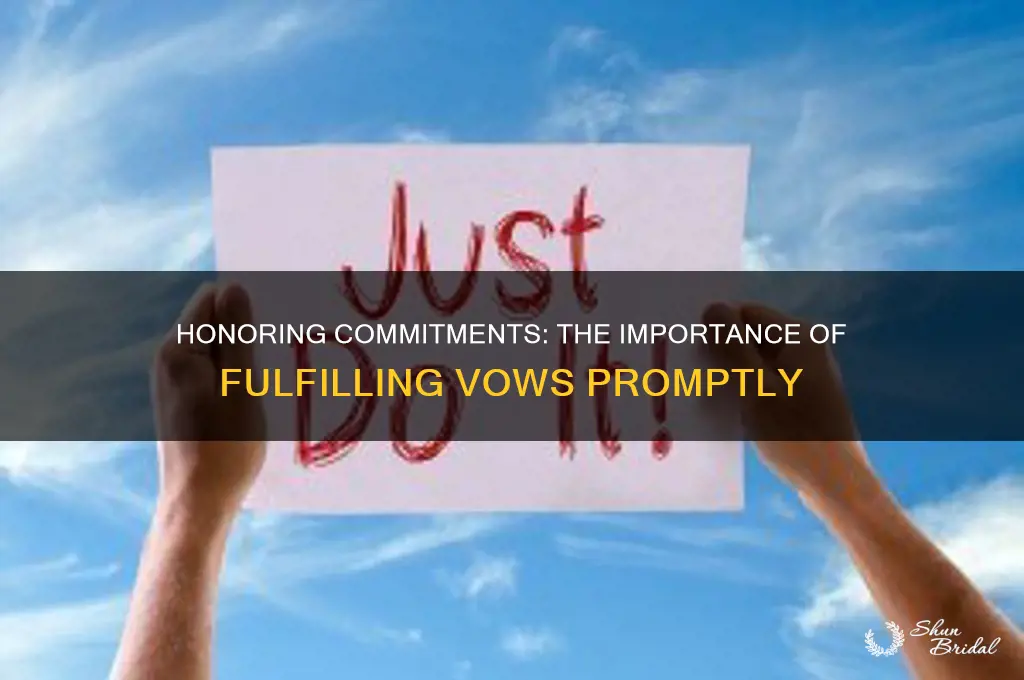 do not be slow to fulfill a vow