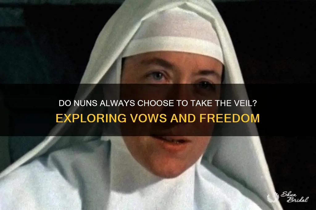 do nuns always have a choice to take the veil