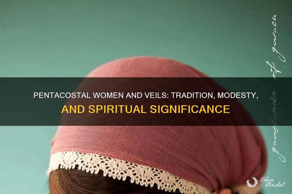 do pentacostal women wear veils