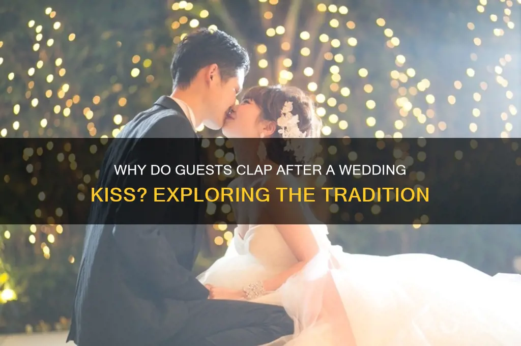do people clap after a kiss at a wedding