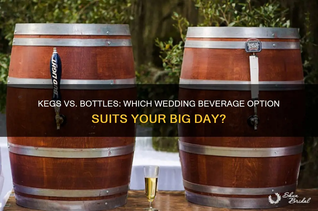 do people go for kegs or buy bottles for wedding