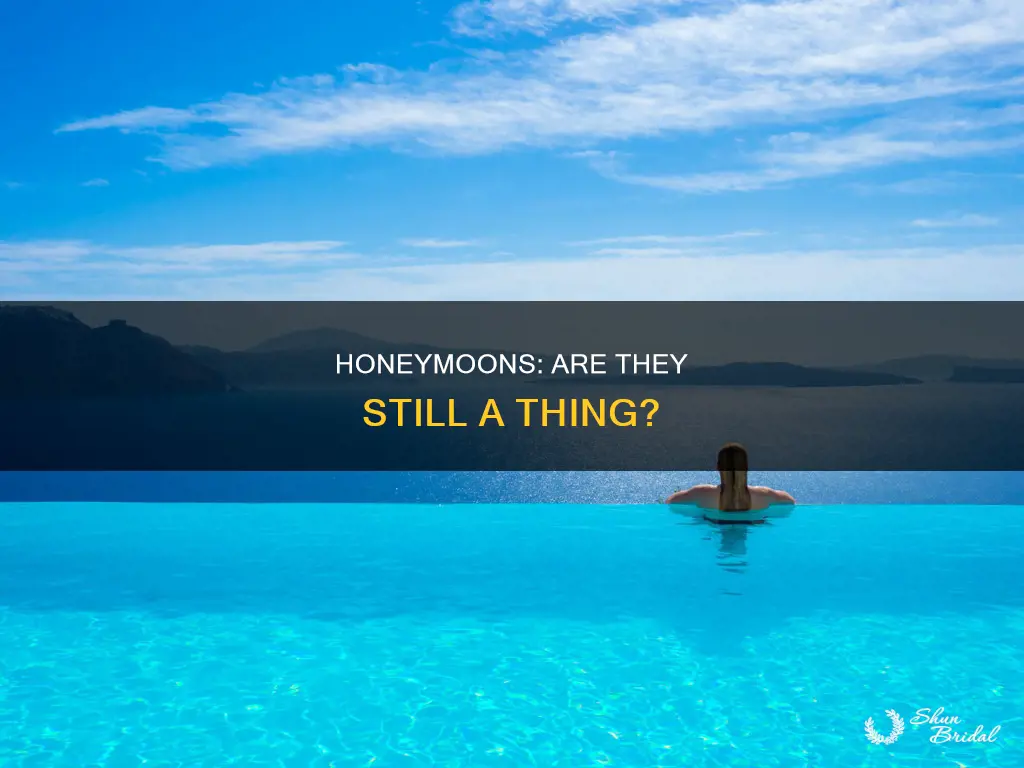 do people go on honeymoons anymore
