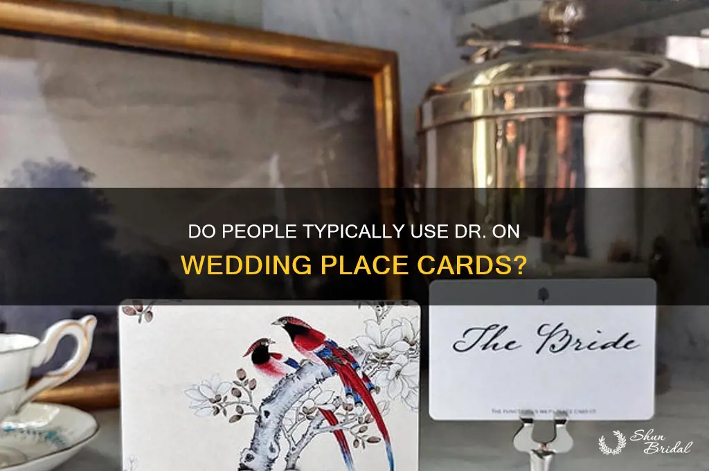 do people normally put dr wedding place cards