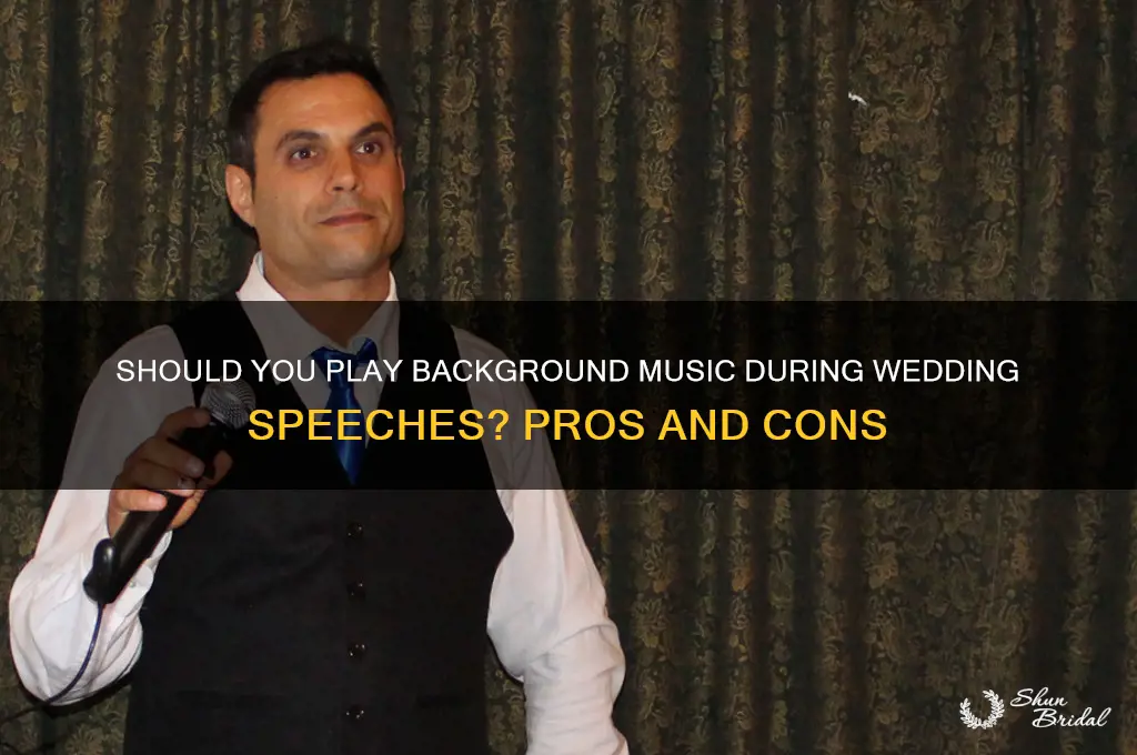 do people play background music for wedding speeches