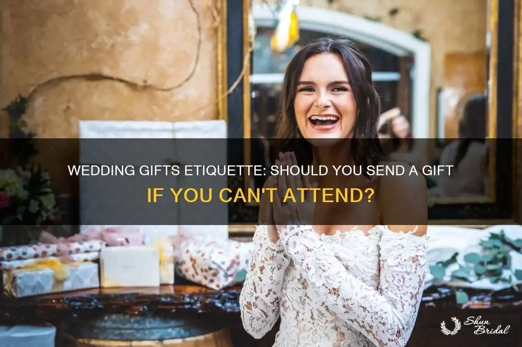 do people send wedding gifts even if they cant come