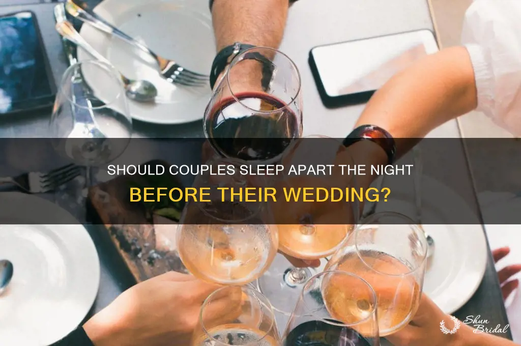 do people spend the night before the wedding apart