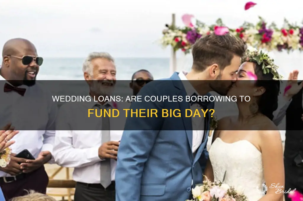 do people take loans out to pay for their weddings