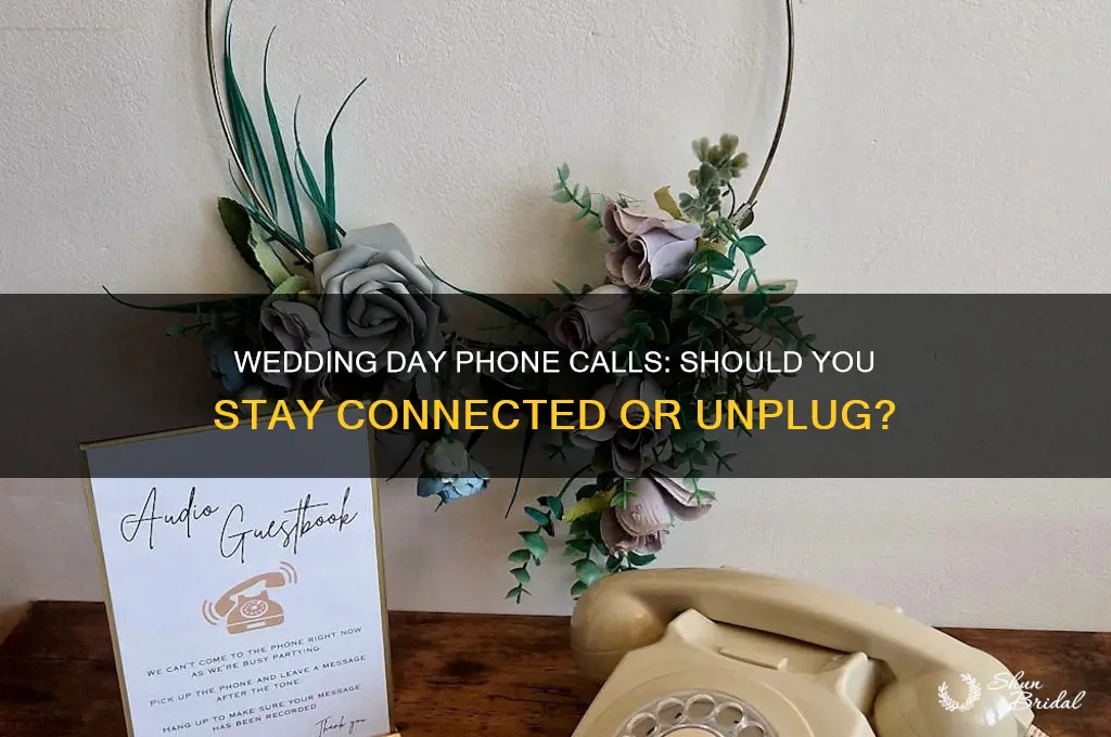 do people talk on the phone wedding day